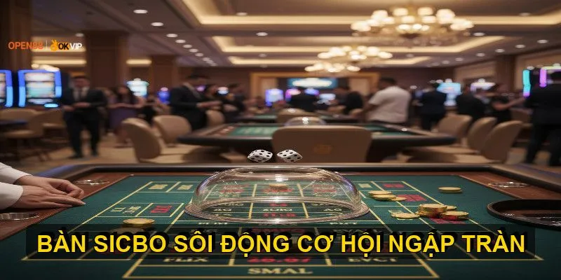 Open88 khám phá luật chơi Sicbo và chiến thuật đỉnh cao 1 Luật chơi Sicbo cơ bản người mới cần nắm vững