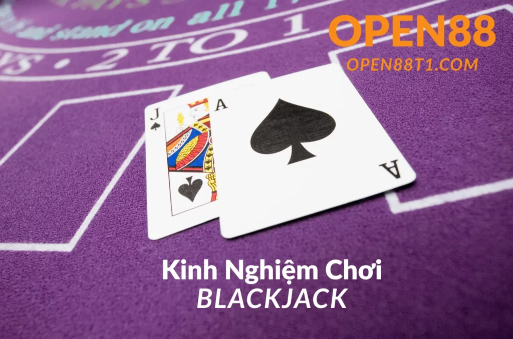 Kinh Nghiệm Chơi Blackjack Hiệu Quả 1 Kinh nghiệm chơi blackjack