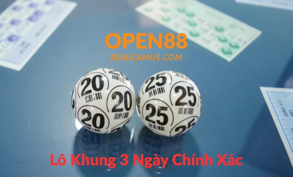Lô Khung 3 Ngày Chính Xác – Phương Pháp Soi Cầu Hiệu Quả 2 Lô khung 3 ngày chính xác - OPEN88